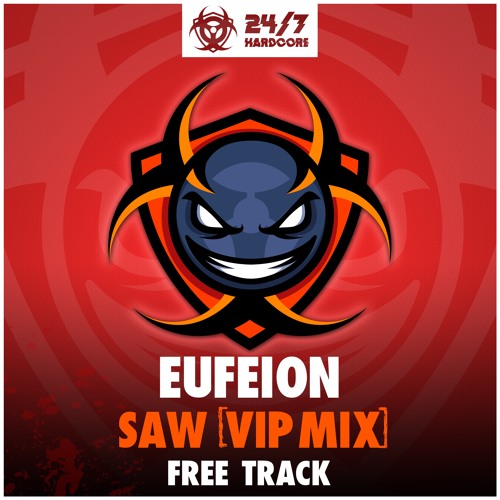 ** FREE DOWNLOAD** Eufeion - Saw (Vip Mix)