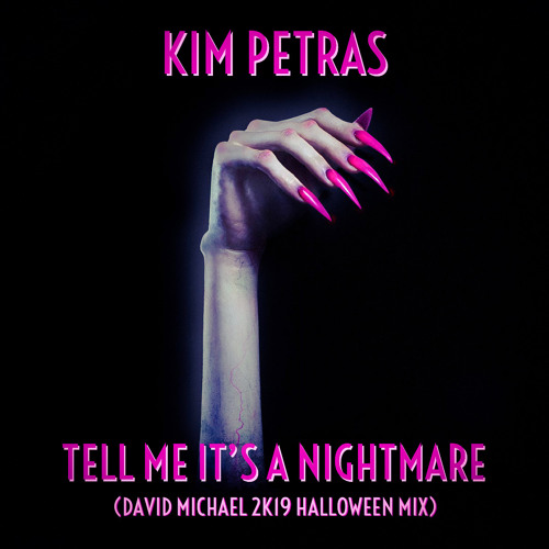 Kim Petras - Nightmare (David Michael 2K19 Halloween Mix)