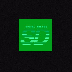 Signal Dreams Podcast - Episode 6