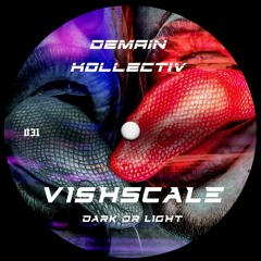 VISHSCALE - DARK OR LIGHT