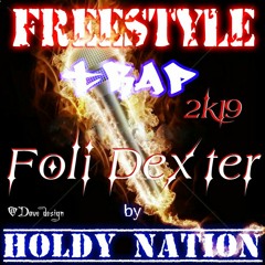 Holdy Nation@Foli Dexter
