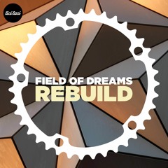 Field Of Dreams - Rebuild (clip)