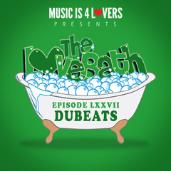 The LoveBath LXXVII featuring DuBeats [Musicis4lovers.com]