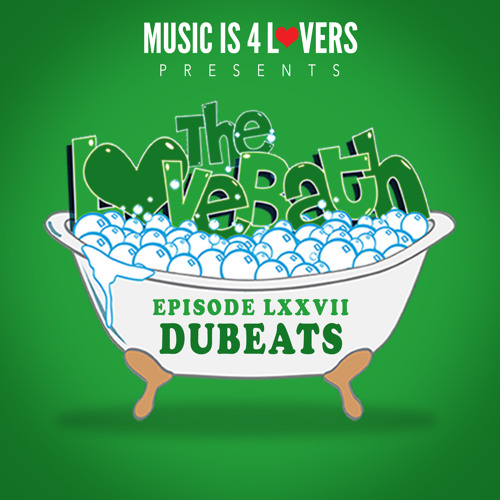 Stream The LoveBath LXXVII featuring DuBeats [Musicis4lovers.com] by ...