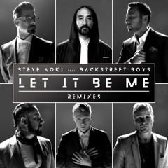 Steve Aoki & Backstreet Boys - Let It Be Me (Brennan Heart Remix)