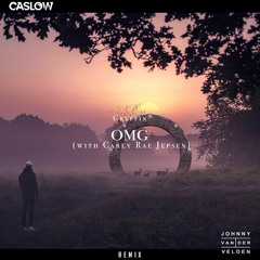 Gryffin & Carly Rae Jepsen - OMG (Caslow & Johnny Van Der Velden Remix)