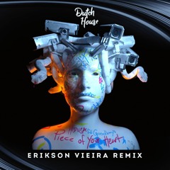 Meduza - Piece Of Your Heart (ft. Goodboys) (Erikson Vieira Remix)