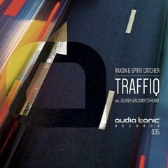 Raxon & Spirit Catcher - Traffiq