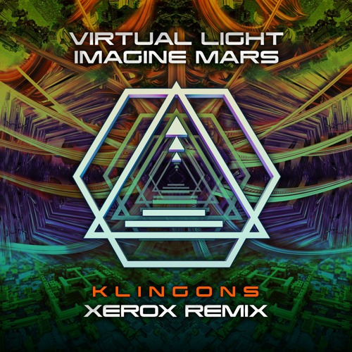 Virtual Light & Imagine Mars - Klingons (Xerox Remix)