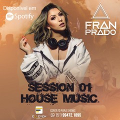 Session #1 House Music com FRAN PRADO