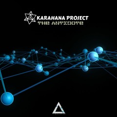 Karahana Project - The Antidote (sample)