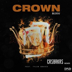BIJOU - Crown (feat. Taylor Graves) [CRSBRKRS Remix] FREE DOWNLOAD!