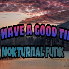 Chic - Good Times( Nokturnal Funk Remix)(FREE DOWNLOAD)