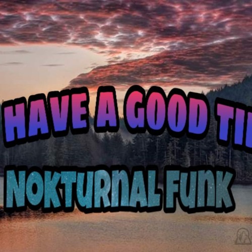 Chic - Good Times( Nokturnal Funk Remix)(FREE DOWNLOAD)