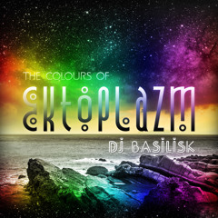 The Colours of Ektoplazm [Downtempo / Psy Dub / Deep Trance / Breaks / Ambient]