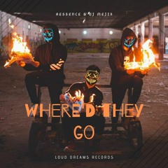 Aessence & Mejix - Where'd They Go - Free Download