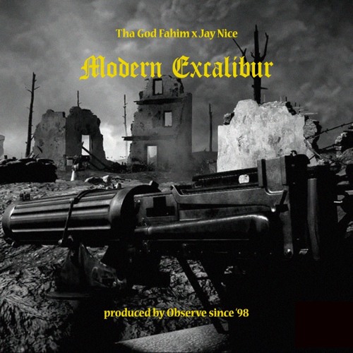 Tha God Fahim x Jay Nice - Modern Excalibur (prod. by Observe since '98)