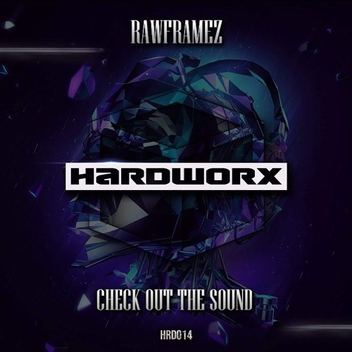 Rawframez - Check Out The Sound