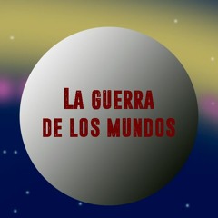 La Guerra de los Mundos