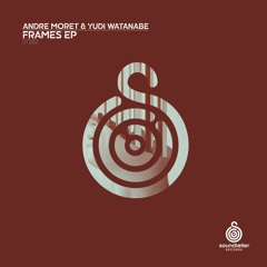 Andre Moret & Yudi Watanabe - Light Frame (Original Mix)