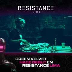 Green Velvet @ Resistance Lima, Perú 2019-10-12