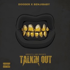 Dooder & Benjibaby - Talkin Out