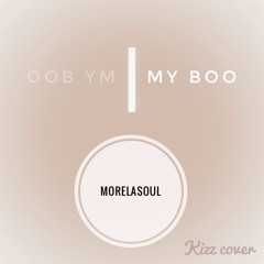 Morelasoul - My Boo (Kiz Cover)