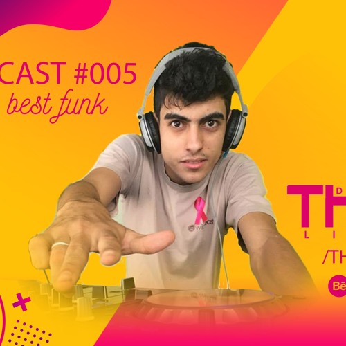 Podcast Thiago DJ #005 - Ritmo Dos Bailes