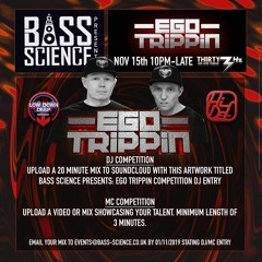 BASS SCIENCE PRESENT: EGO TRIPPIN COMPETITION DJ ENTRY