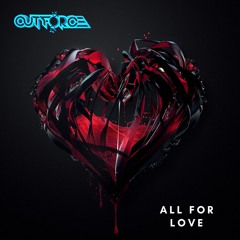 Outforce - All For Love