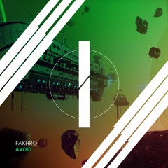 FAKHRO - Avoid (Original Mix) [OUT NOW]