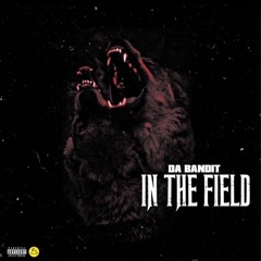 Da Bandit - In The Field