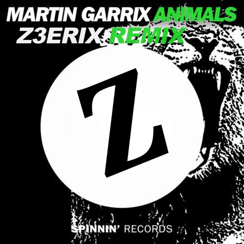 z3erix - Martin Garrix - Animals (Z3ERIX REMIX) | Spinnin' Records