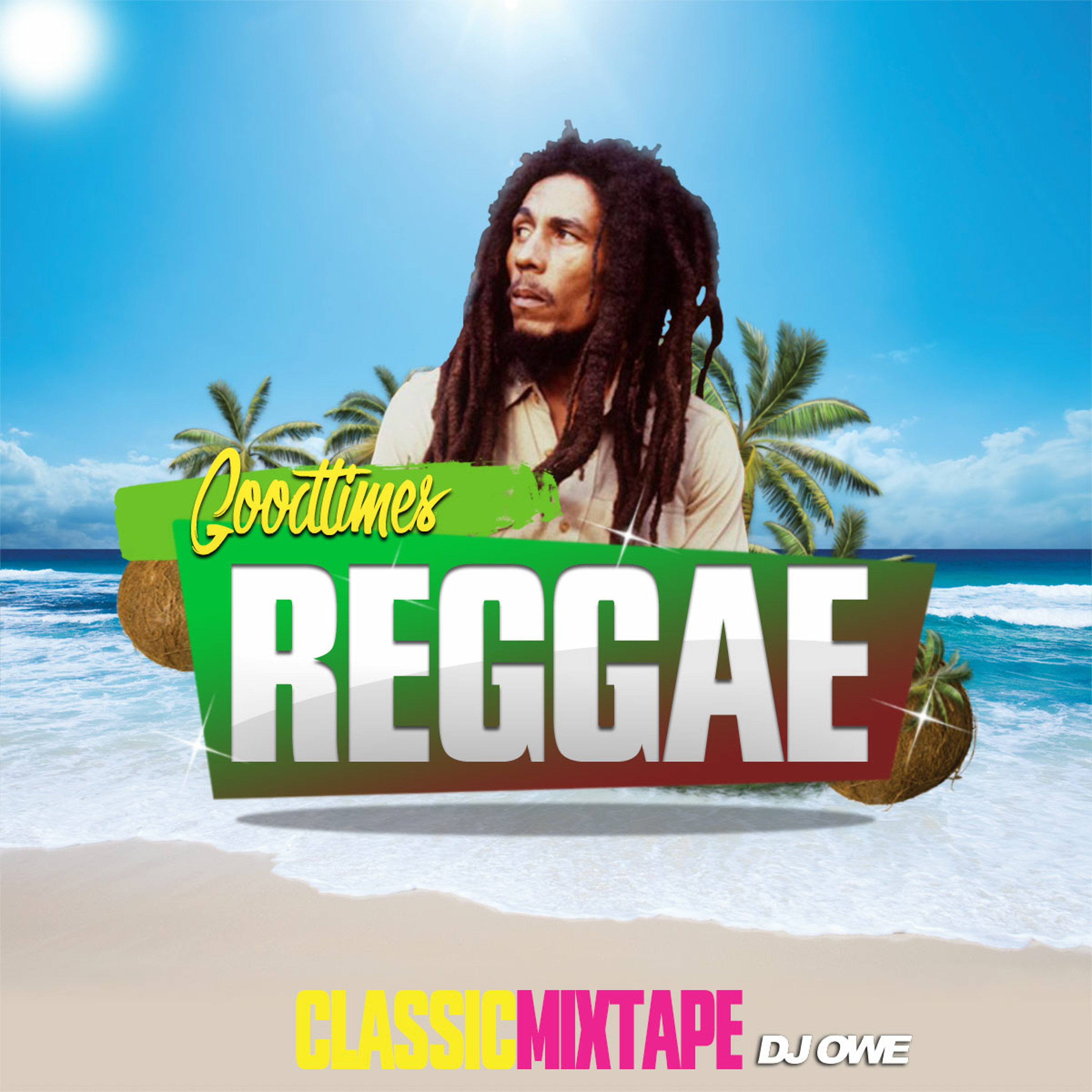 GOOD TIMES REGGAE (ClassicMixtape)