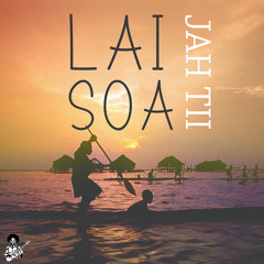 Jah Tii - Lai Soa