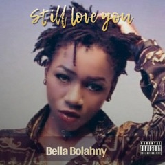 Bella Bolhany Still Love You[Mixed By  Gadzisberg] (1)