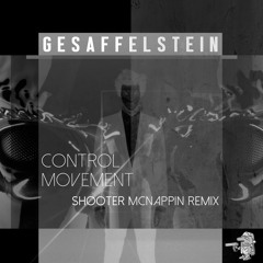 Gesaffelstein - Control Movement (Shooter McNappin Remix)
