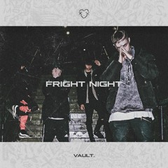 FRIGHT NIGHT (HEN$HAW, KXZARI, V.RI, BVDLVD) (Prod. PULSE + 19AKIRA)