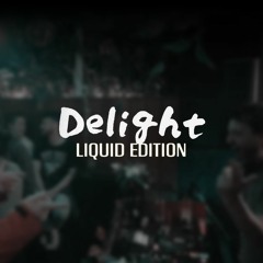 DJ Set From Delight Liquid Edition - Oct 26 2019