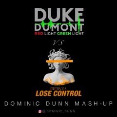 Lose Control VS Red Light, Green Light (Dominic Dunn Mash-Up)