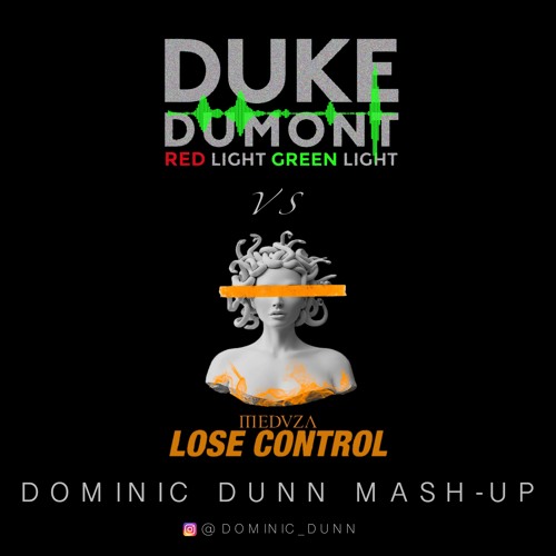 Lose Control VS Red Light, Green Light (Dominic Dunn Mash-Up)