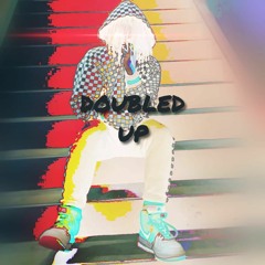 Doubled Up (Prod.Eric Godlow)