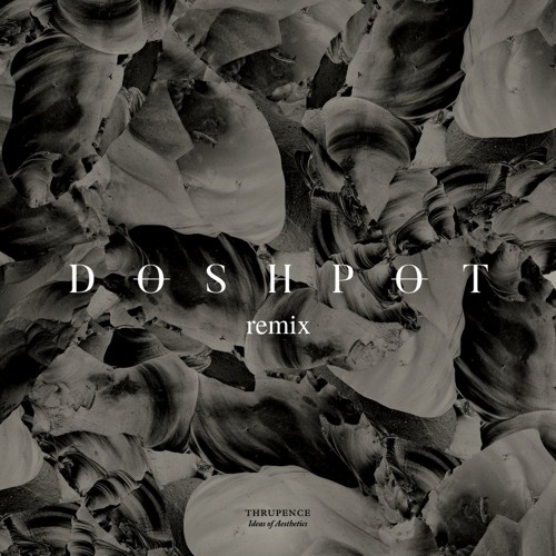 Thrupence - Atmos feat. Wafia (Doshpot Remix)