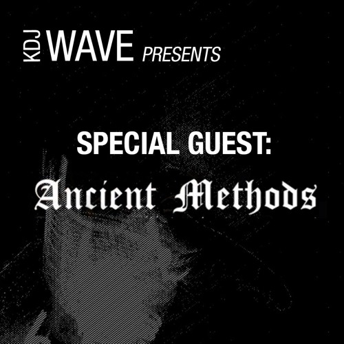 KDJWave Presents Ancient Methods 10.13.19