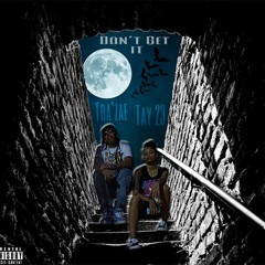 TRA'ZAE X TAY23 - I DON'T GET IT (PROD. BY TRA'ZAE)
