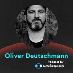 Oliver Deutschmann - Freedom Promo Mix - MedellinStyle.com