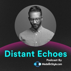 Live Set: Distant Echoes in Medellin .Monday.August19.2018