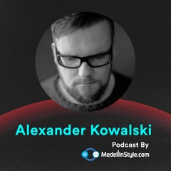 Alexander Kowalski - Freedom Promo Mix - MedellinStyle.com