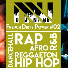 French Dirty Power #02 | Mix Urban Octobre 2019 | New Hip Hop R&B Rap Dancehall Songs | DJ Nino