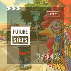 Future Steps Radio [Episode #27] ft. Jean Sean